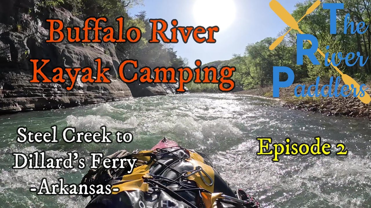Bufalo River Kayak Camping (Ep. 2)