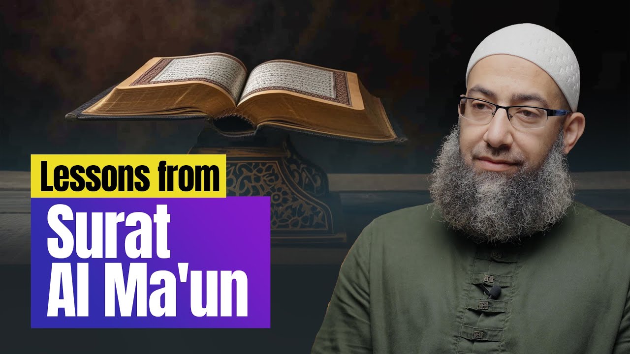 Lessons from Surat al-Ma'un | Sh Mohammad Elshinawy