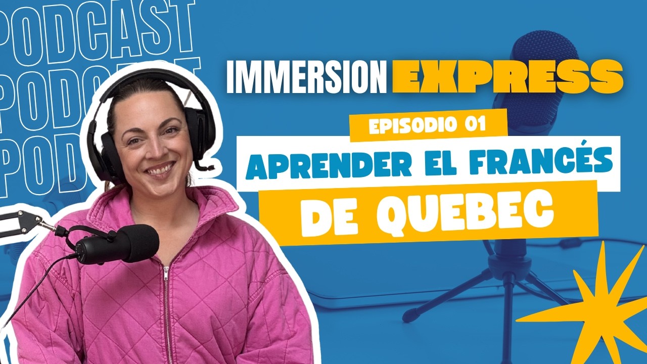 🎙️ Aprende francés quebequense para trabajar y vivir en Canadá
