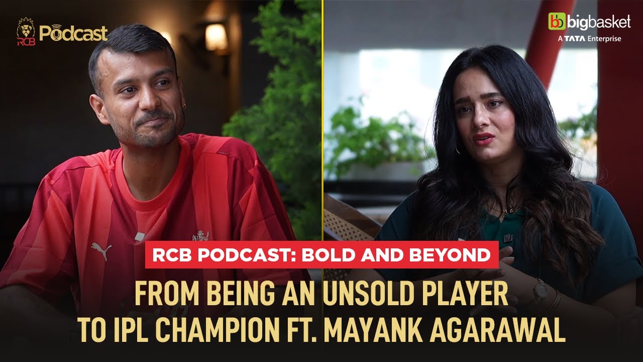 RCB Podcast: Unsold Player to IPL Champion ft. Mayank Agarawal | Bold And Beyond 