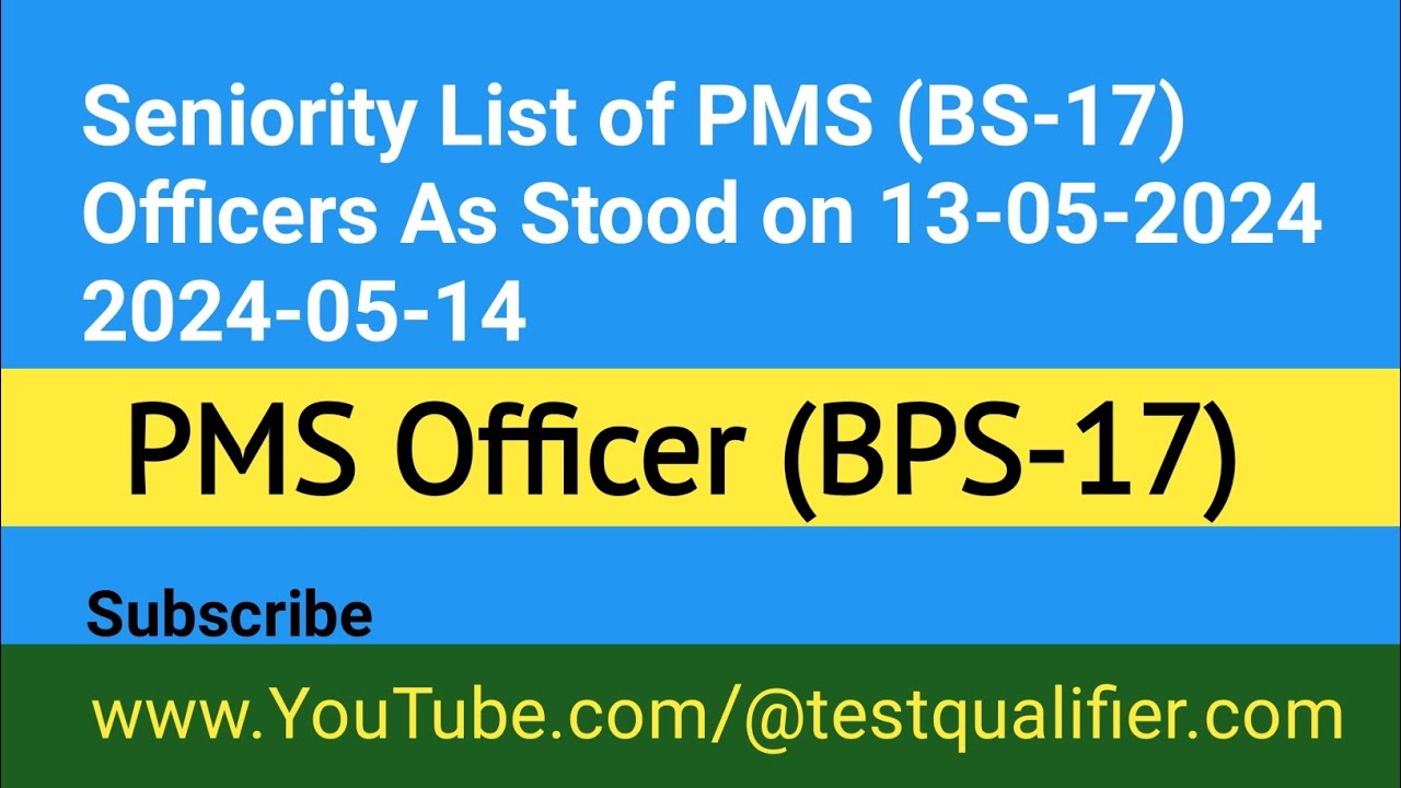 Seniority List of PMS (BS-17) Officers As Stood on 13-05-2024 2024-05-14 #pms #senioritylist