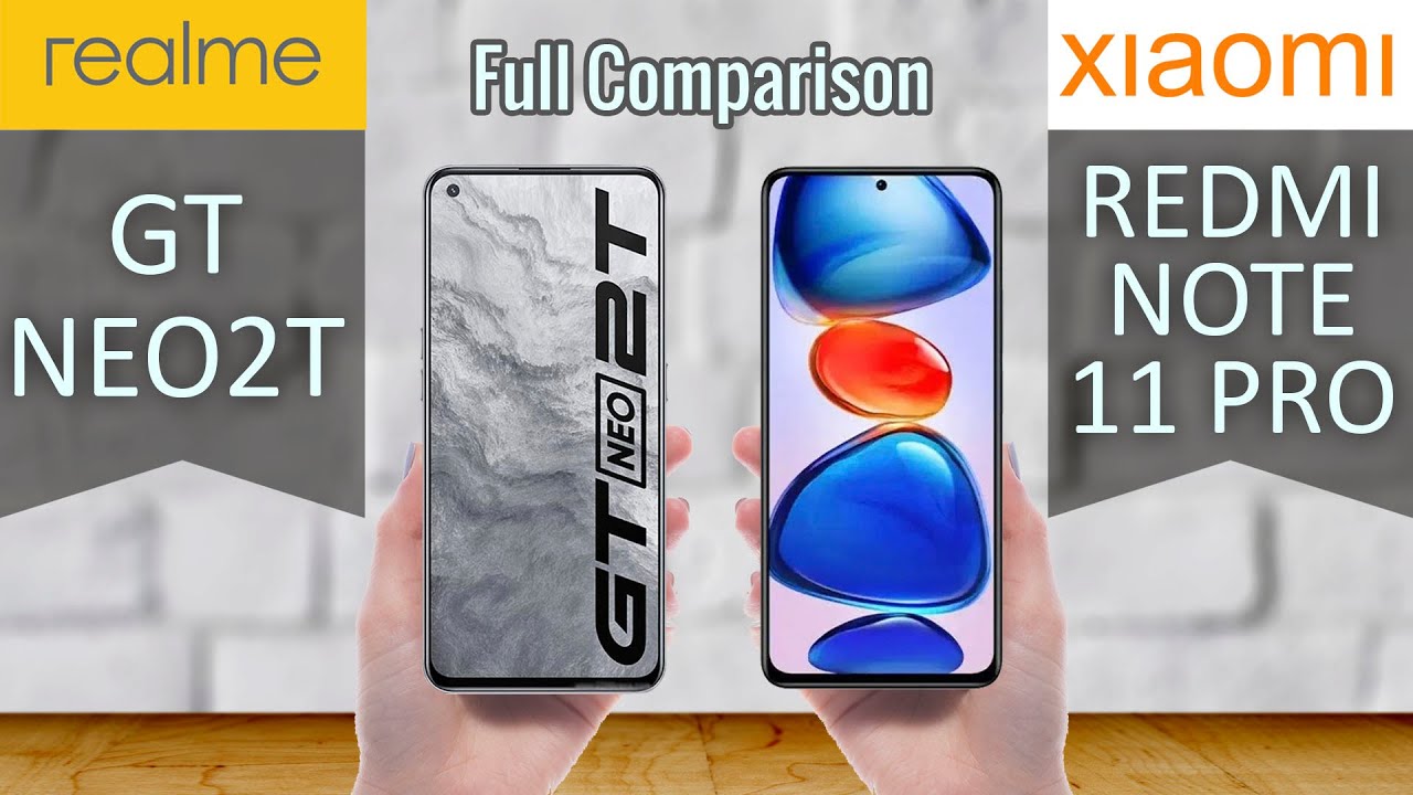 Redmi Note 11 Pro vs Realme GT Neo2T