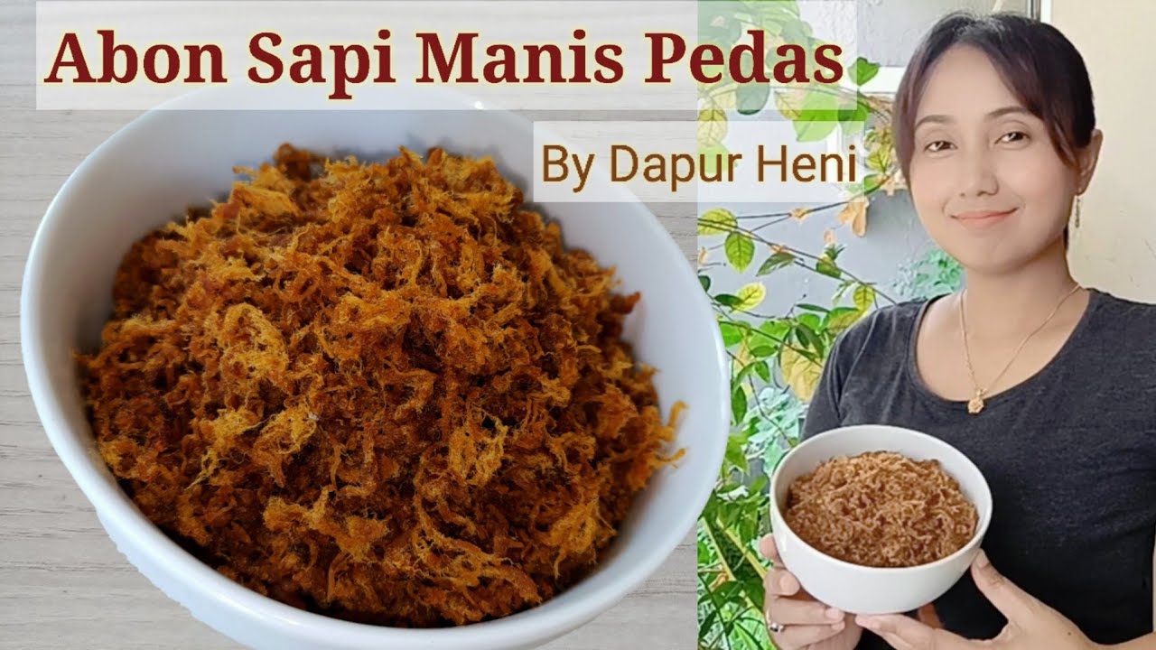 Resep Mudah Membuat Abon Sapi Manis Pedas Gurih Mantap