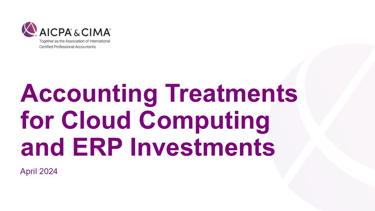 Accounting Treatments for Cloud Computing and ERP Investments