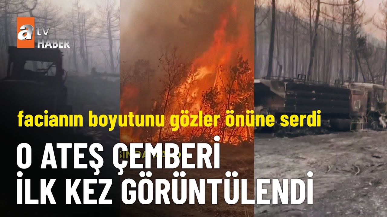 Facianın yaşandığı ateş çemberi ilk kez görüntülendi - atv Ana Haber 25 Temmuz 2025