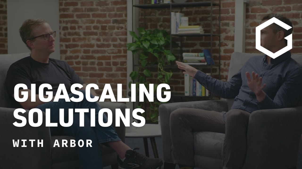 Gigascaling Solutions: Brad Hartwig, Arbor