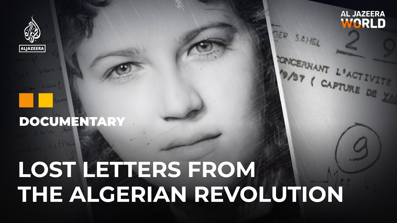 Letters of Love, Letters of War: Algeria’s war for independence | Al Jazeera World Documentary