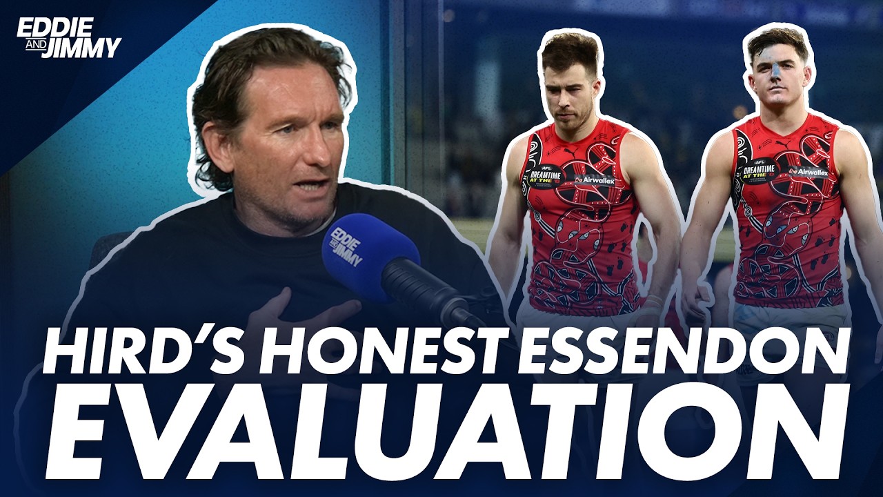 James Hird's HONEST THOUGHTS on the state of Essendon | Eddie and Jimmy