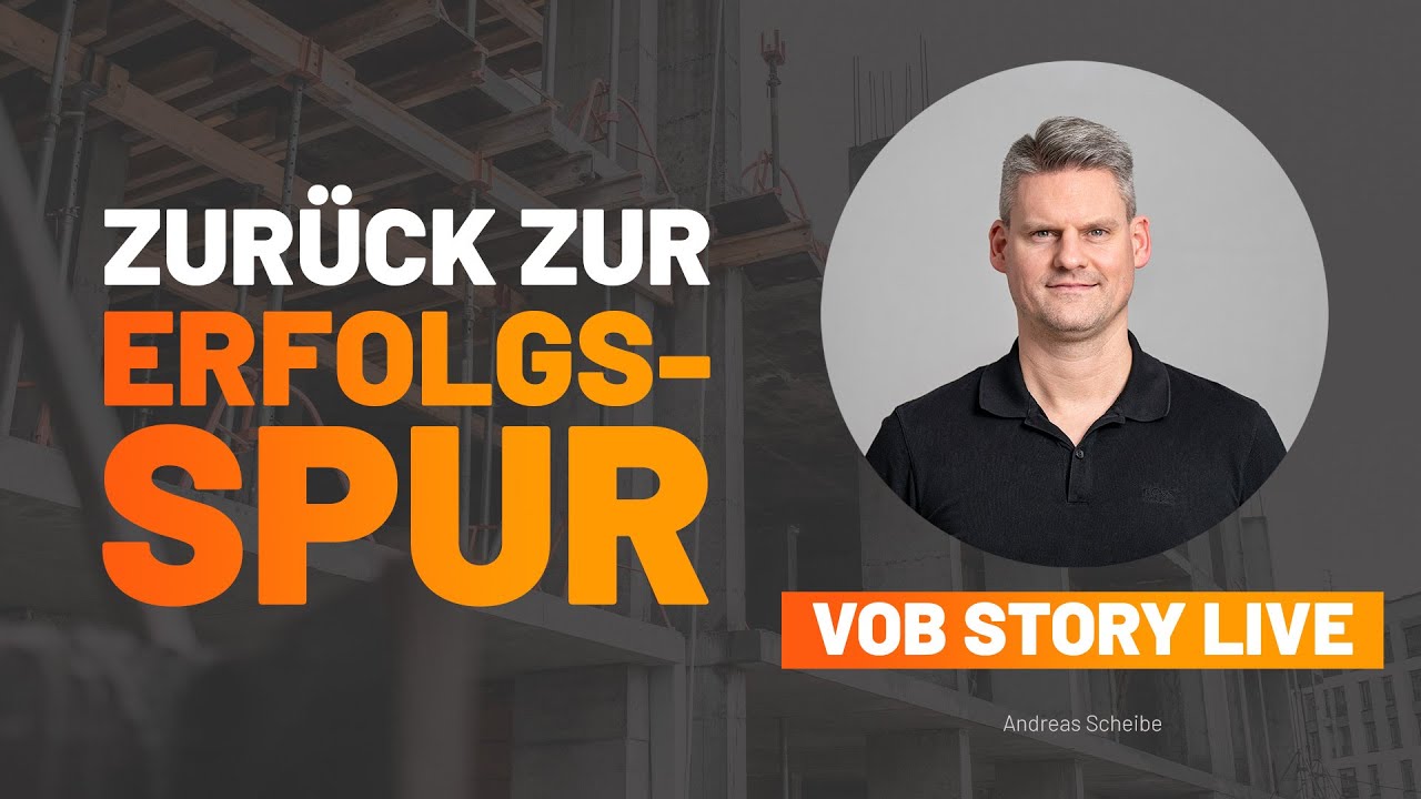 VOB Story Live: Wie du als Handwerker mit einer Unterbrechung den Weg zurück zur Erfolgsspur findet!