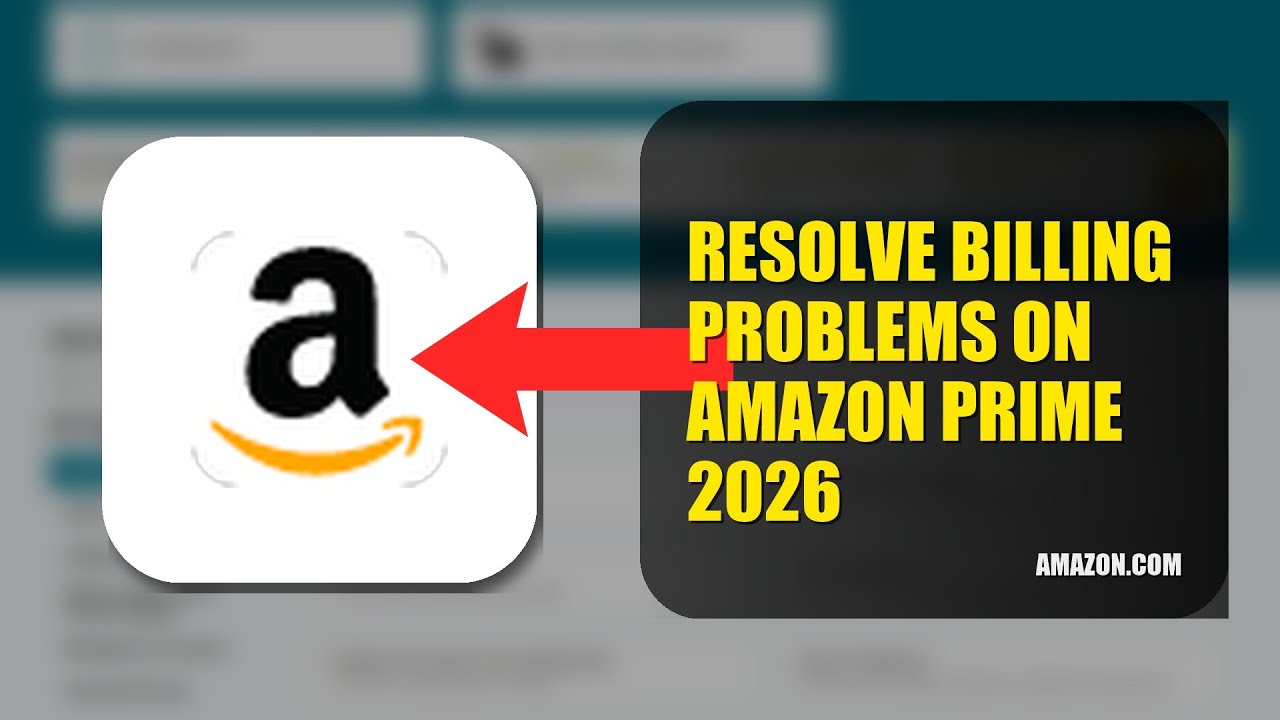 How To Resolve Billing Problems On Amazon Prime 2026 (UPDATED GUIDE)
