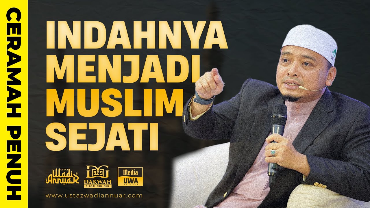 Ceramah Penuh Perak (Indahnya Menjadi Muslim Sejati) | Ustaz Wadi Annuar