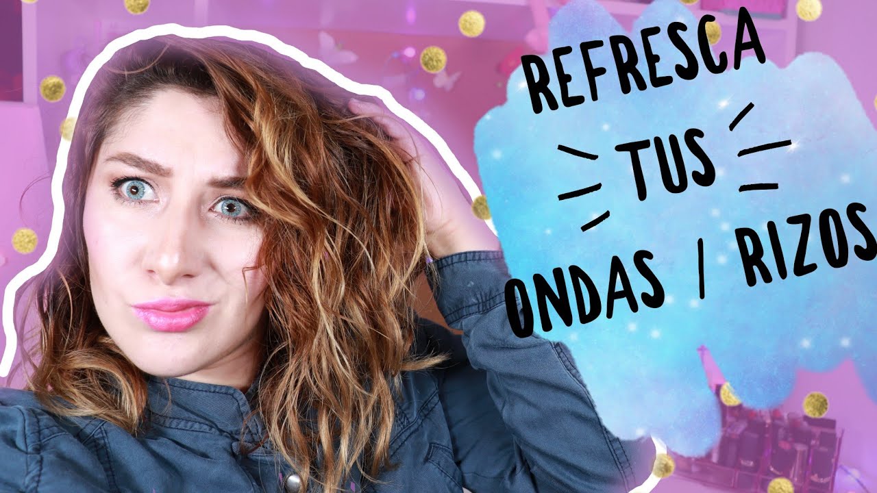 DRAMA DE UNA ONDULADA | REFRESCAR TUS ONDAS AL DÍA SIGUIENTE♡♡|♡♡ WENSSY
