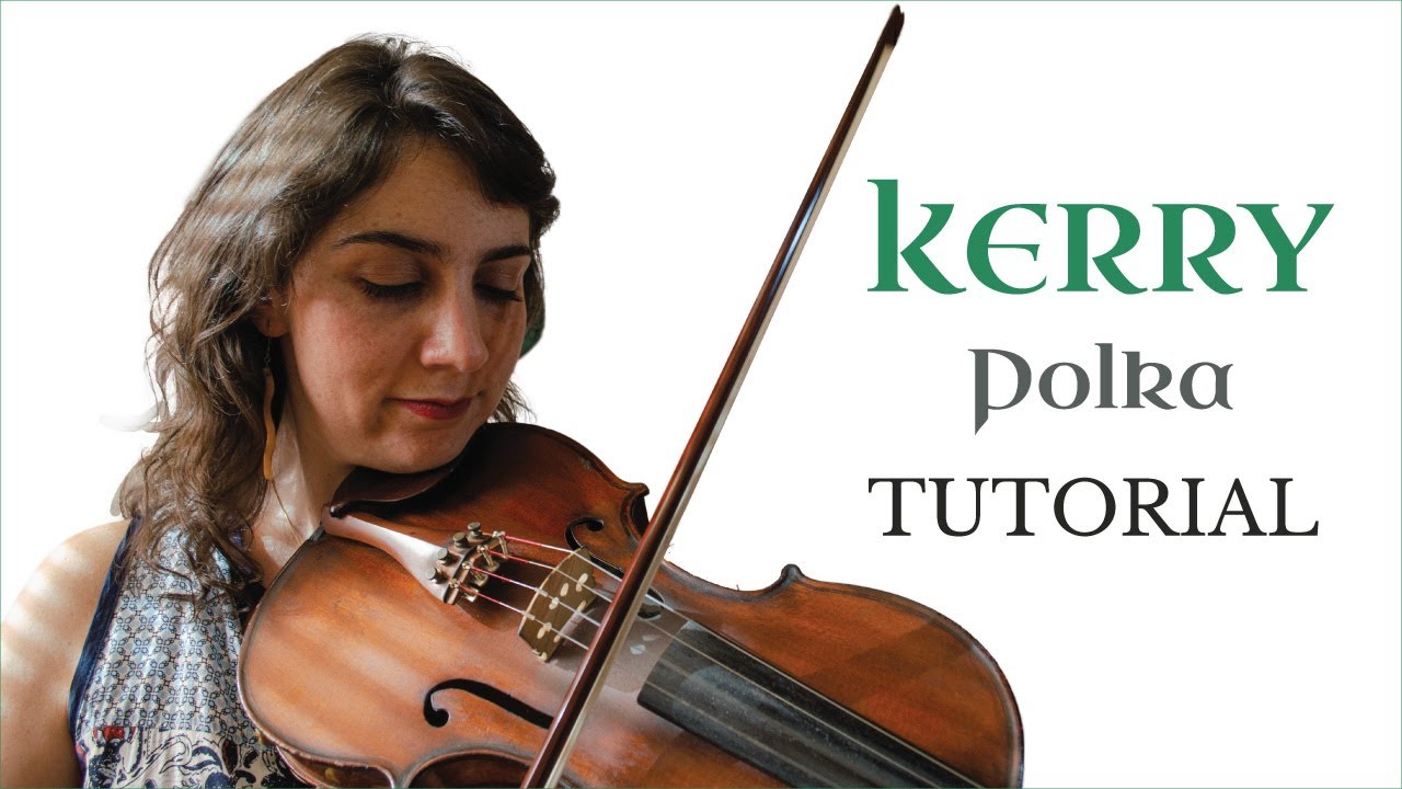 The KERRY (Polka) Tutorial paso a paso [VIOLÍN IRLANDÉS 🎻] Cómo tocar FIDDLE #007