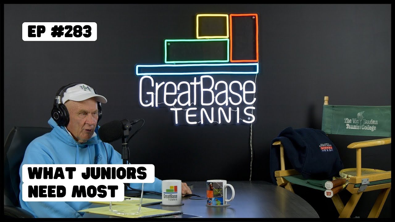 The GreatBase Tennis Podcast Episode 283 - WHAT JUNIORS NEED MOST