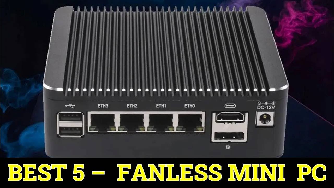 Top 5 Best Fanless Mini PC in 2025