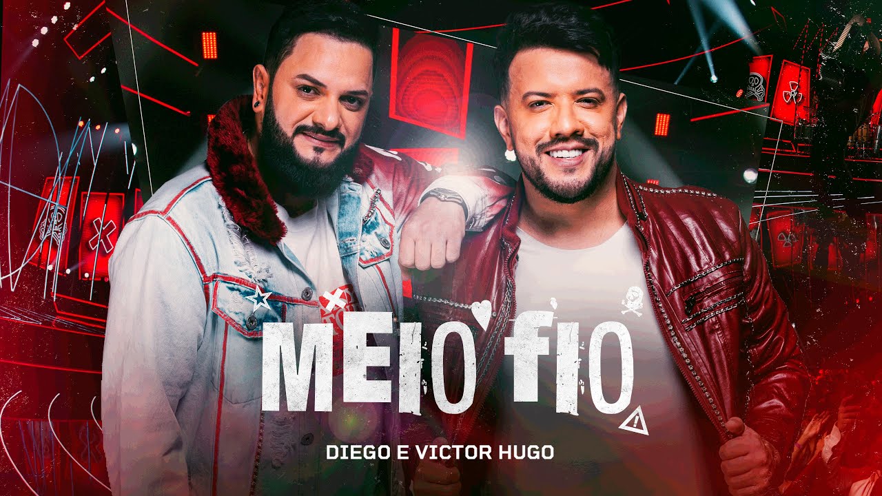 Diego e Victor Hugo - Meio Fio (Ao Vivo)
