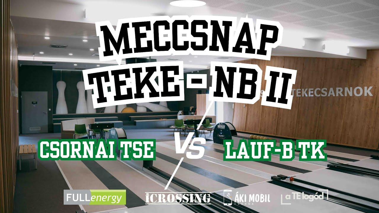 ÉLŐ: Csornai TSE vs Lauf-B TK | NB II-es teke mérkőzés
