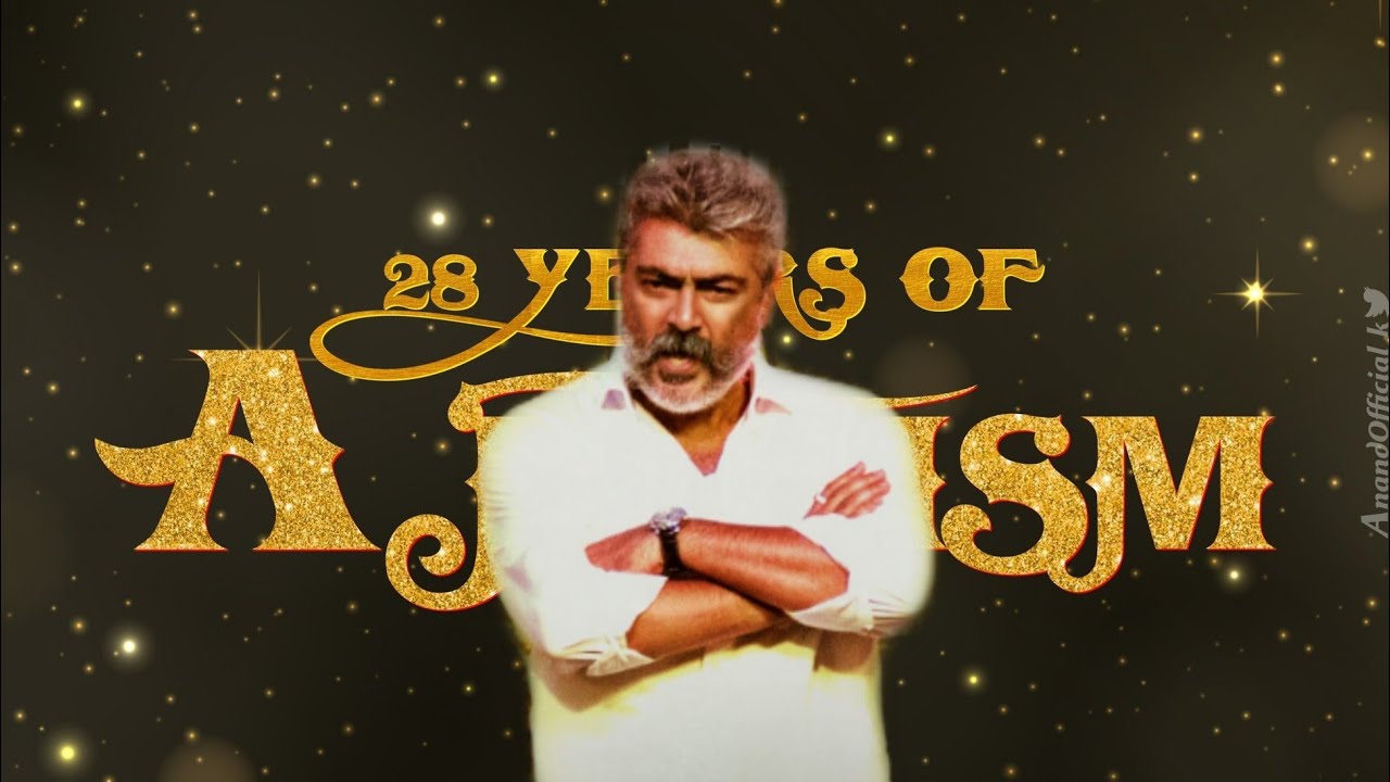 28 Years of Ajithism special mashup