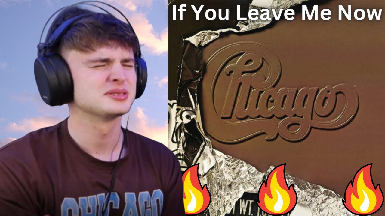 Teen Reacts To Chicago - If You Leave Me Now!!!
