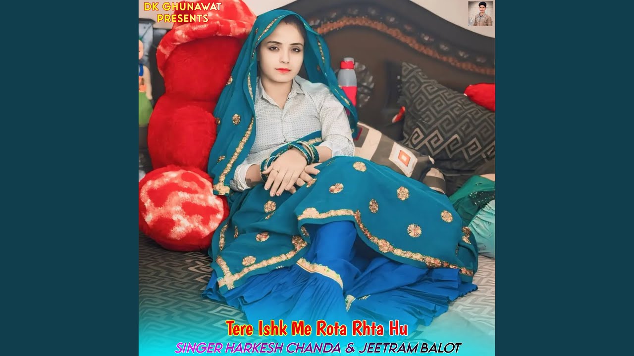 Tere Ishk Me Rota Rhta Hu