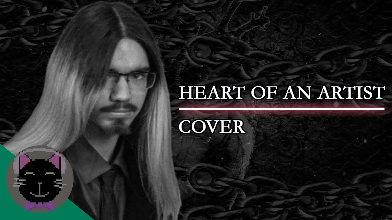 Heart Of An Artist [Cover], (by ASTIN) LYRIC VIDEO