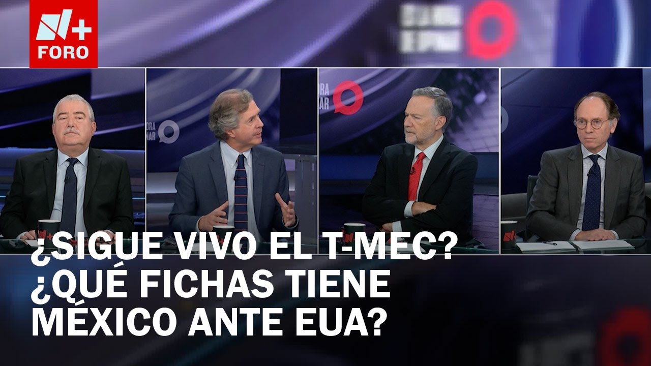 ¿Cuál es el futuro del T-MEC, el tratado entre México, Estados Unidos y Canadá?