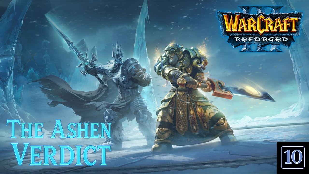 Warcraft 3 Reforged: The Ashen Verdict 10 - Harmony to the World