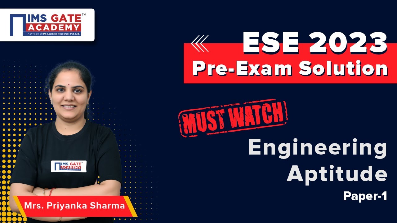 ESE 2023 Pre Exam Solution - Engineering Aptitude by Priyanka&nbsp;Sharma&nbsp;Ma'am