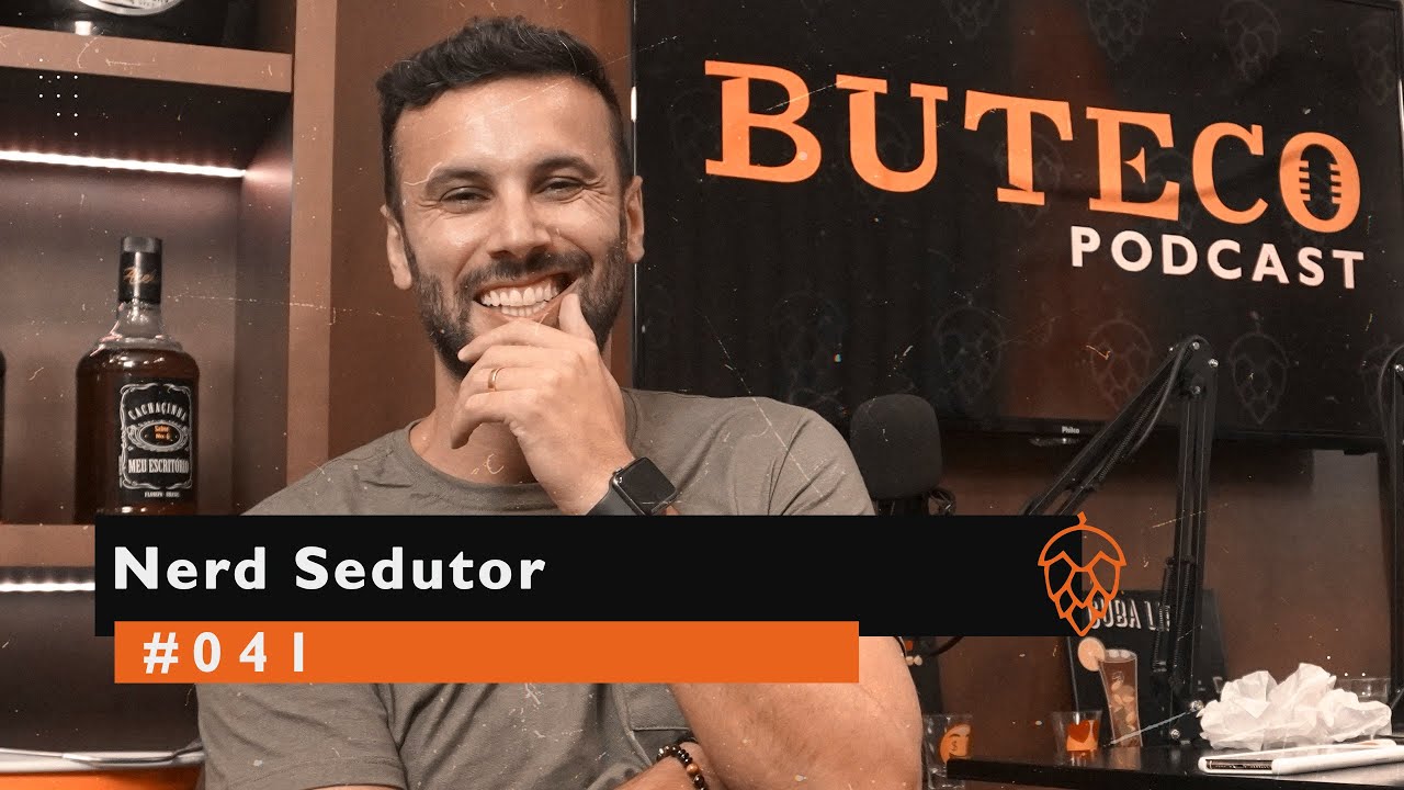 NERD SEDUTOR (SEDUÇÃO) | BUTECO #041
