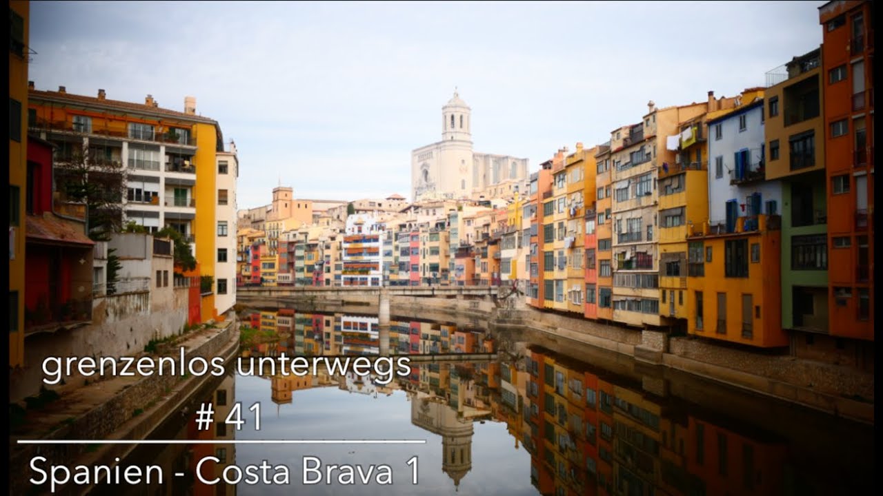 Spanien - Costa Brava 1 - Besalu, Girona, Blanes & Tossa de Mar - schöne Küsten & Ortschaften