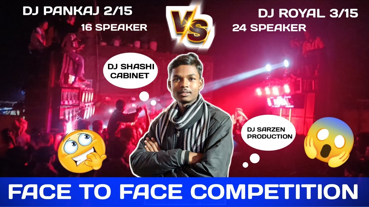 Dj Pankaj 2/15 Vs Dj Royal 3/15 || Face To Face Competition Dhoboni Basti Me 😱