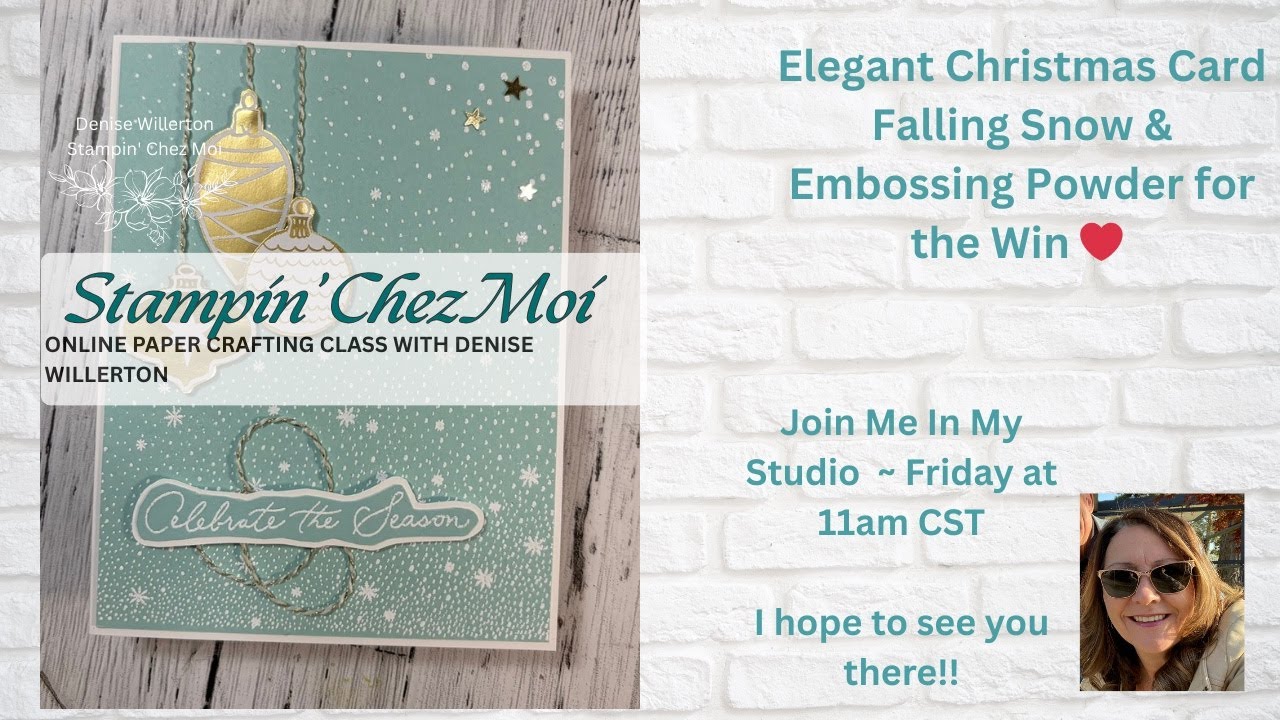 Elegant Christmas  ~ Falling Snow Stamp, Embossing Powder & Modern Christmas DSP  #denisewillerton