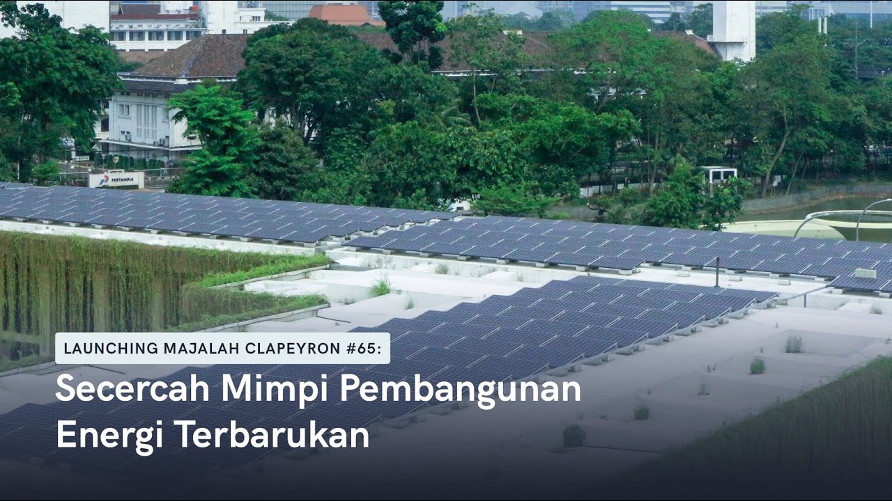 Majalah Teknik Sipil dan Ilmiah Clapeyron Volume #65: Secercah Mimpi Pembangunan Energi Terbarukan