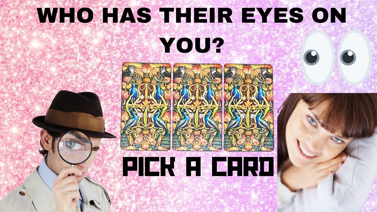 WHO HAS THEIR EYES ON YOU?👀🥺🧐|🔮PICK A CARD🔮|