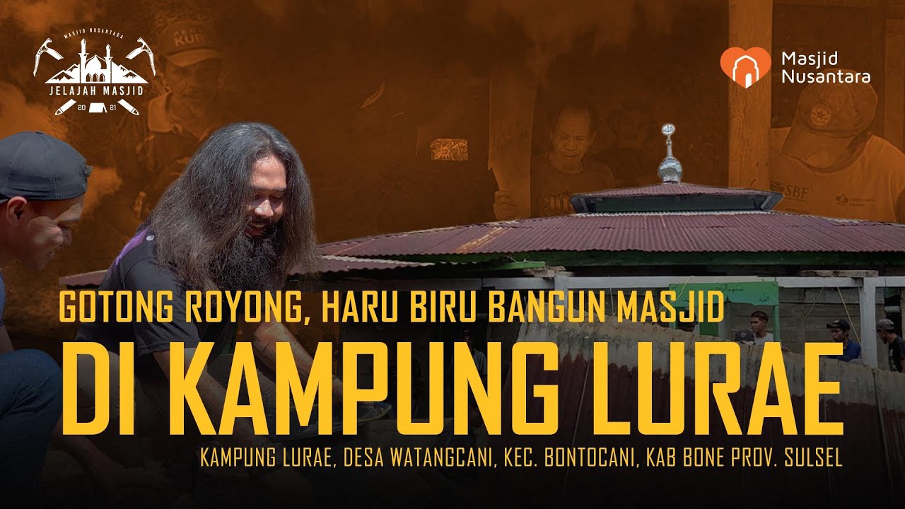 S3 EPS 2 - JELAJAH MASJID NUSANTARA - JALUR EXTREME HARU BIRU BANGUN MASJID DIPELOSOK BONE