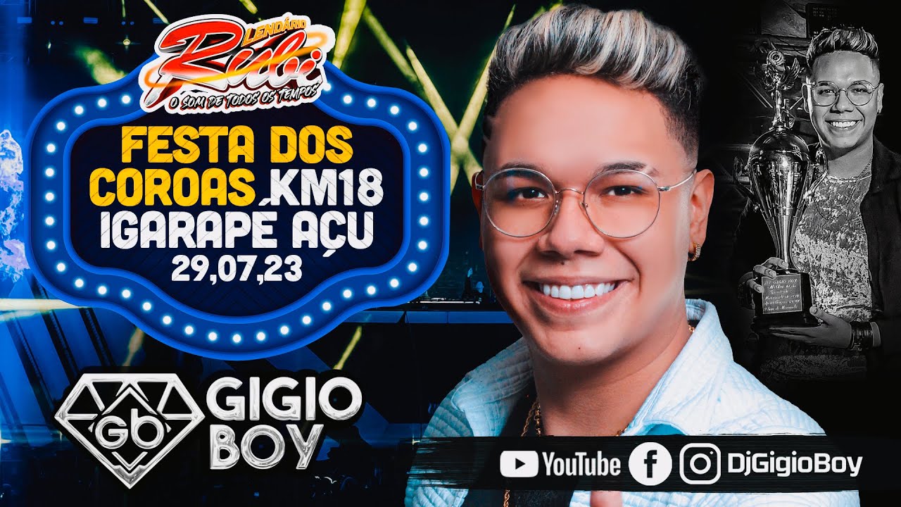 CD AO VIVO GIGIO BOY NO KM18 IGARAPÉ AÇU - FESTA DOS COROAS - NOVO LENDÁRIO RUBI - 29,07,23