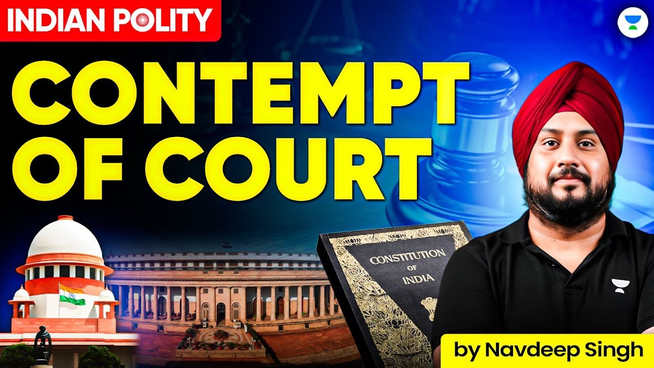 What is Contempt of Court in India? | Civil and criminal Contempt | Indian Polity By Navdeep Singh