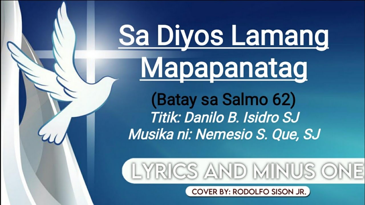 Sa Diyos Lamang Mapapanatag by D. B. Isidro, SJ and N. S. Que ,SJ [Lyrics and Instrumental]