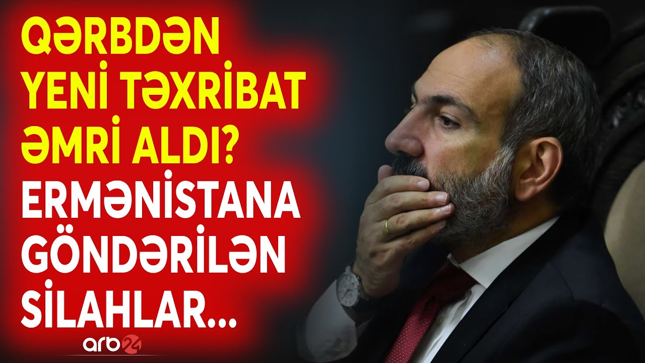 SON DƏQİQƏ! İrəvan yenidən silah tədarükünə başladı: Nikol sərhəddə təxribat planlayır? - CANLI
