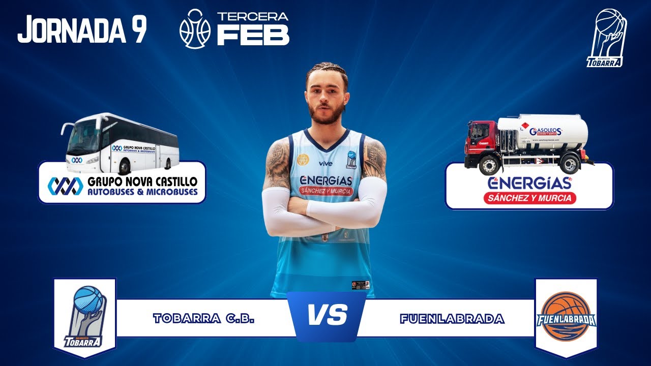 TOBARRA CB vs CB FUENLABRADA (J9) -  TERCERA FEB 25-26