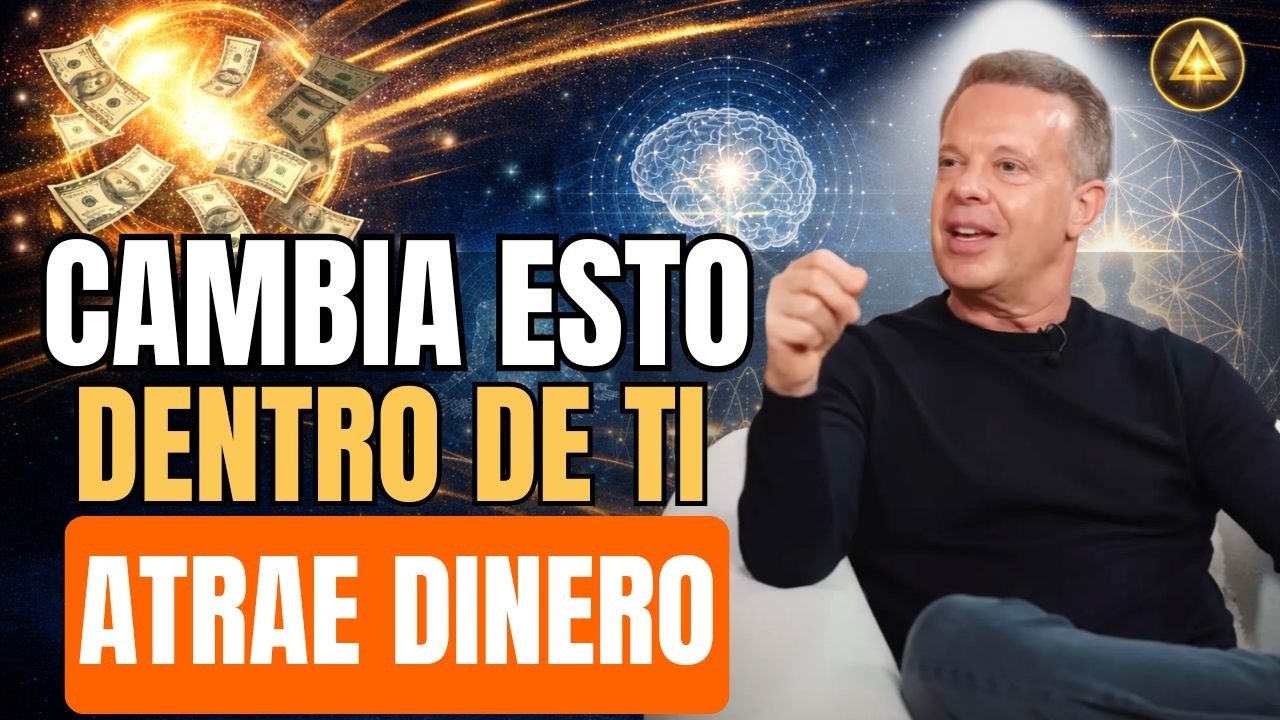 El DINERO Empieza a Llegar Cuando Haces Esto (NADIE TE EXPLICÓ ASÍ) | Joe Dispenza