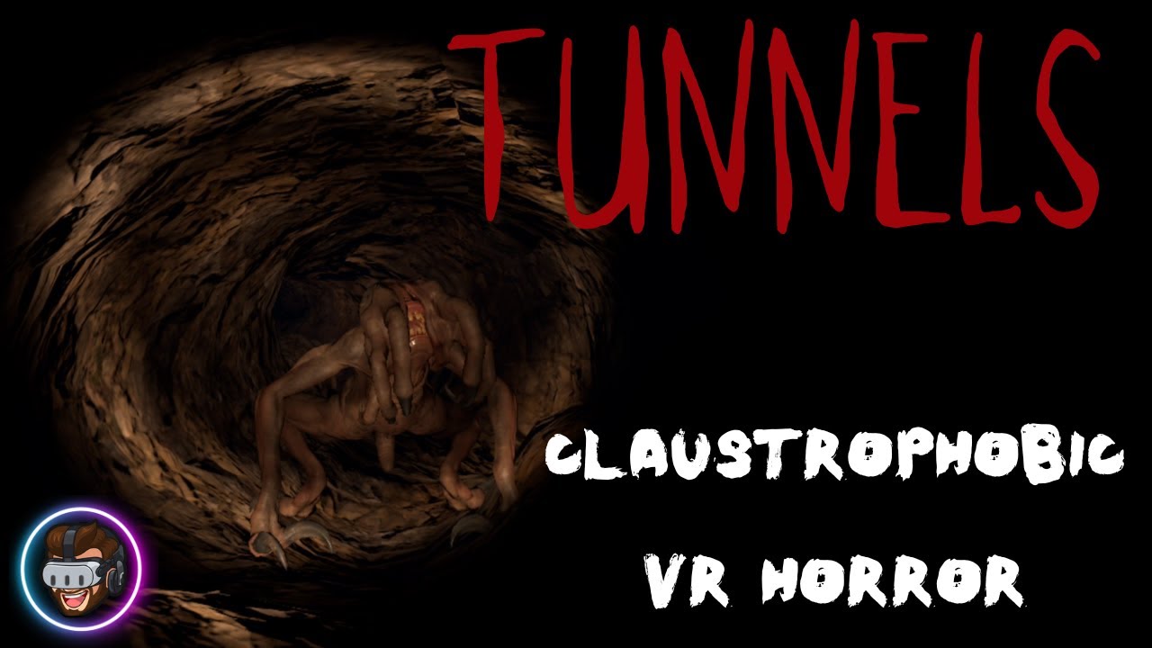 Tunnels VR - Claustrophobic Horror