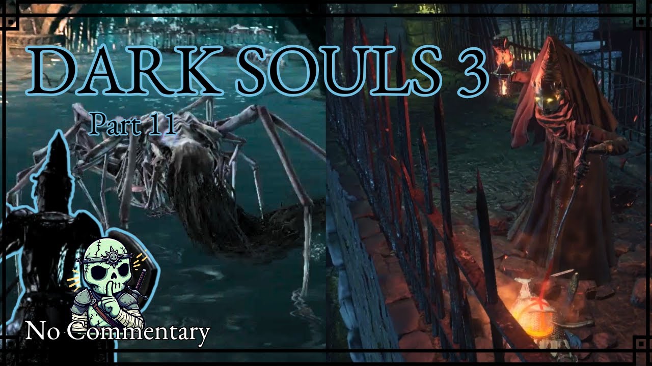 Irithyll Dungeon: Emo Spiders & the Brand Squad | Dark Souls 3 Playthrough - Part 11 | No Commentary