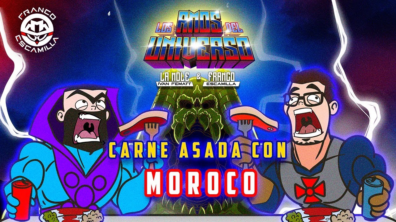 Los Amos del Universo .- con Moroco Palacios