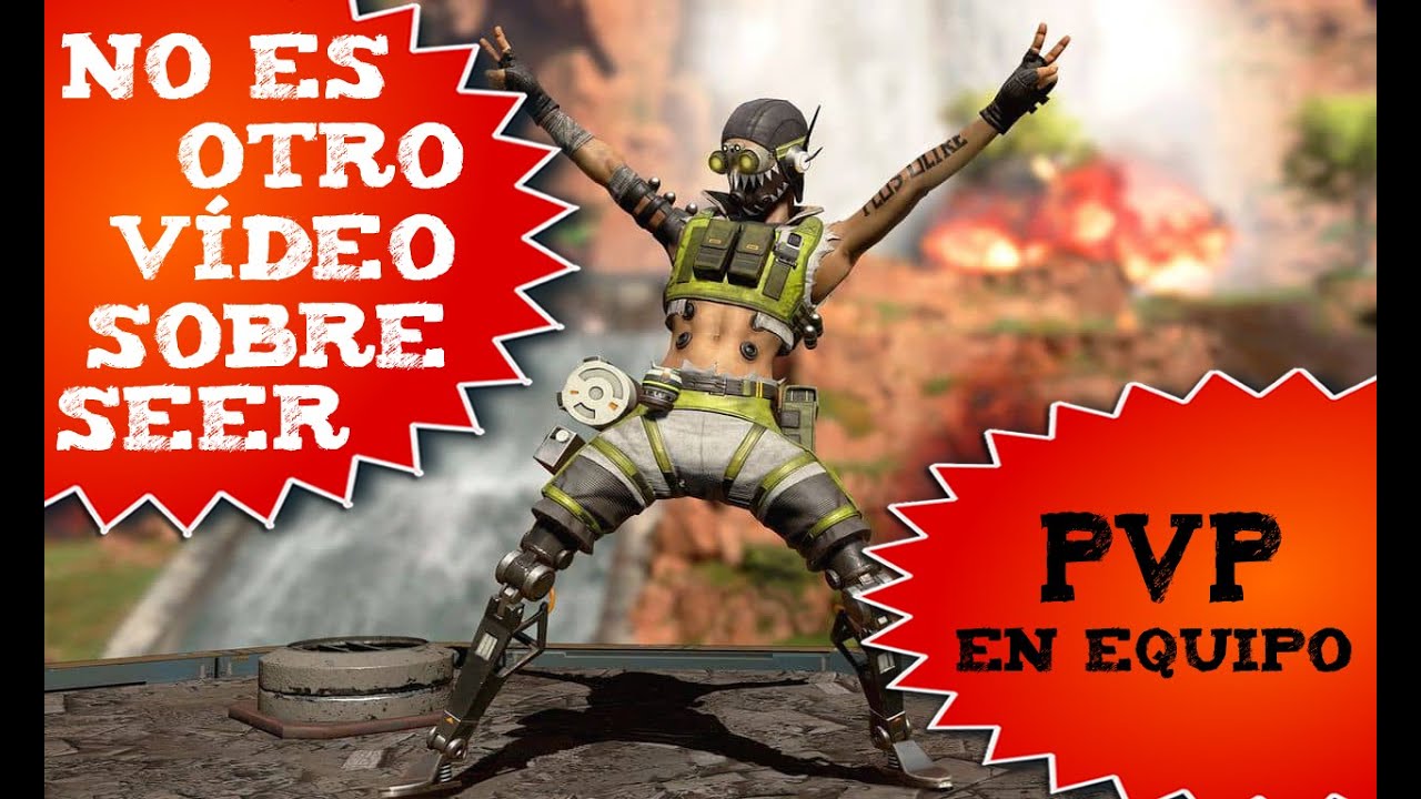No es otro vídeo sobre Seer, es un recopilatorio de PvP frenético jugando en equipo al Apex Legends