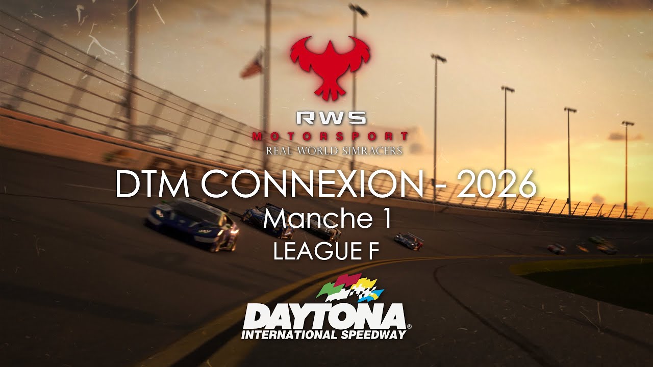 🇺🇸 DTM CONNEXION VI By RWS Motorsport / Manche 1 / LEAGUE F 🇺🇸