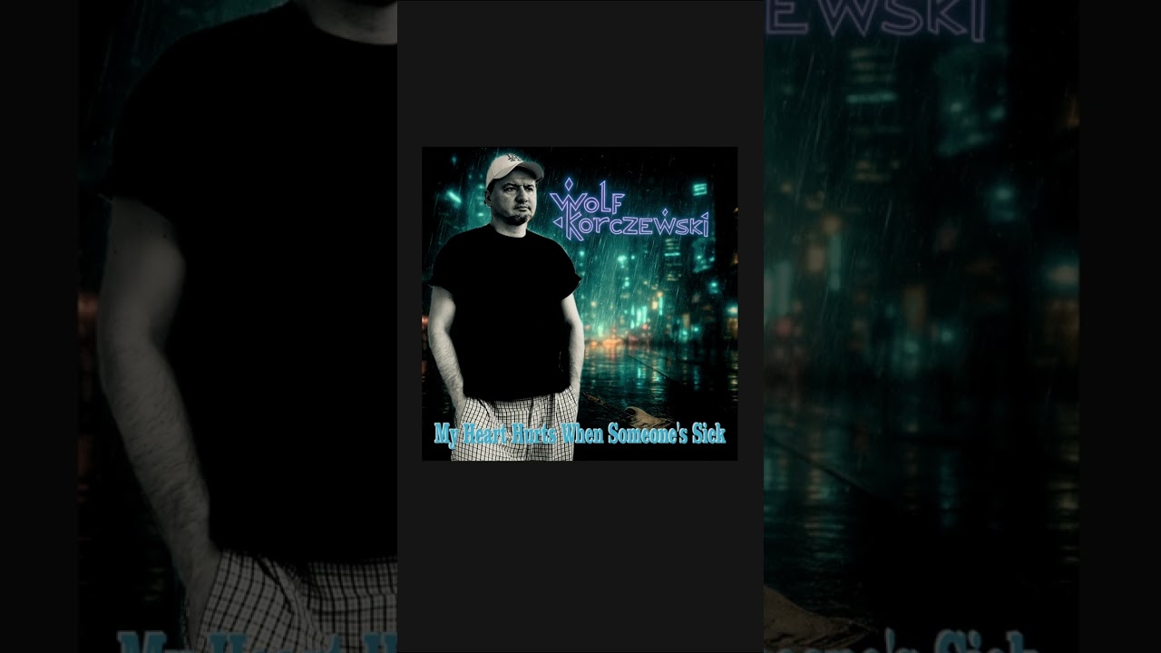 My Heart Hurts When Someone's Sick   #wolfkorczewski #music #rockplaylist2025 #rock  #grunge