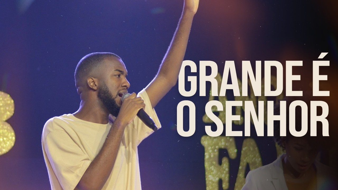 GRANDE É O SENHOR - Igreja United | Matheus Aguiar