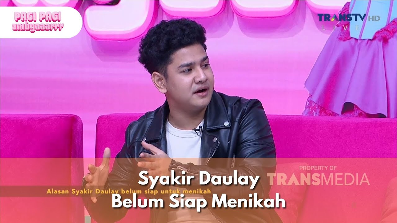 Syakir Daulay Belum Siap Menikah - PAGI PAGI AMBYAR (24/1/25) P3