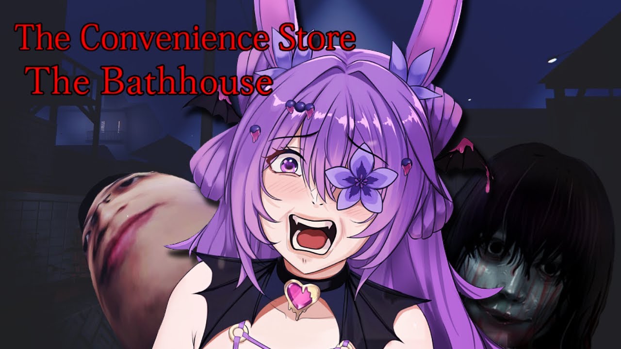 【The Convenience Store & The Bathhouse】Playing Two Spooky Games From Chilla's Art! (&deg;⌓ &deg;;)